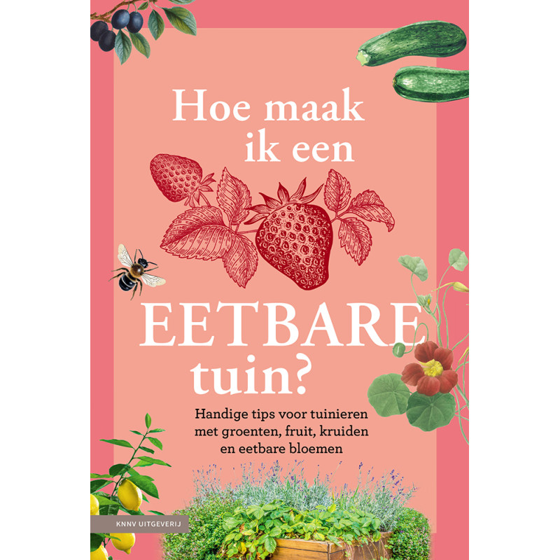 Hoe maak ik een eetbare tuin?